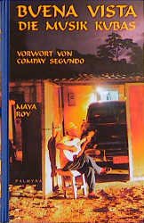 Buena Vista - Die Musik Kubas